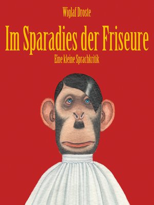 cover image of Wiglaf Droste, Im Sparadies der Friseure